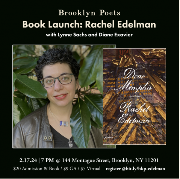 brooklyn poets book launch graphic with rachel eldelman amougst green foliage and a picture of her new book dear memphis (in white curise script over a wood like texture)